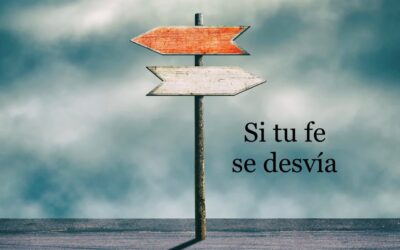 Si tu fe se desvía